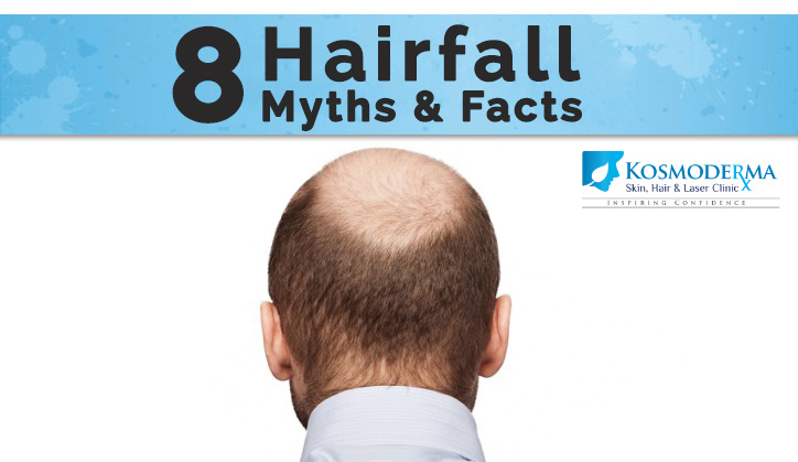 Hair Fall Myths & Facts - Kosmoderma