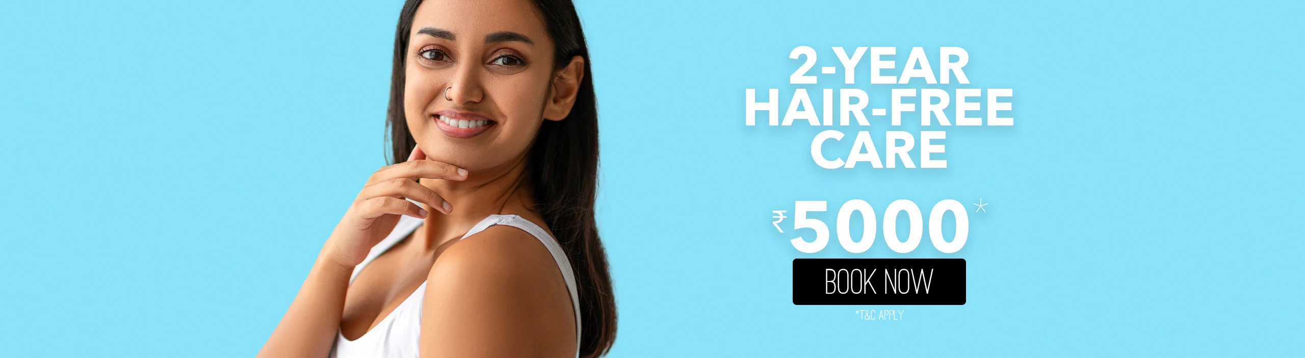Laser Hair Removal for 2 years